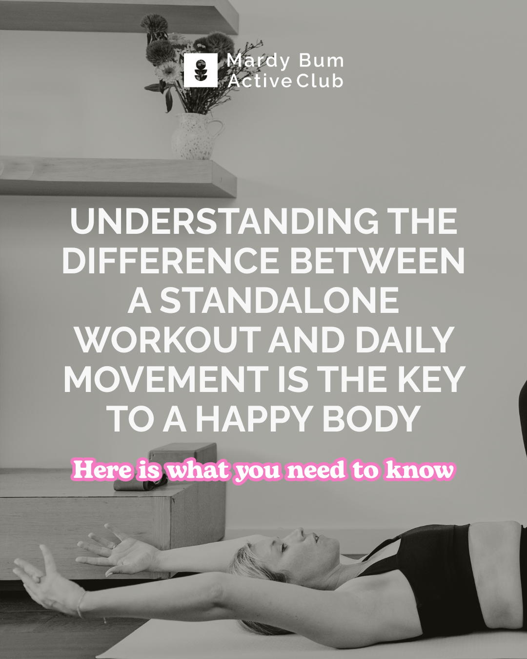 Daily Movement the key to a Happy Body: Let us share our tips