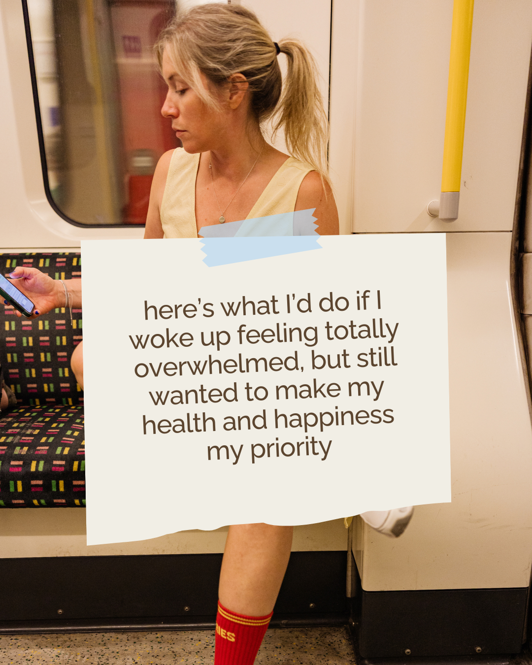 What I Do When I Wake Up Feeling Overwhelmed (But Still Want to Prioritise My Health &amp; Happiness)